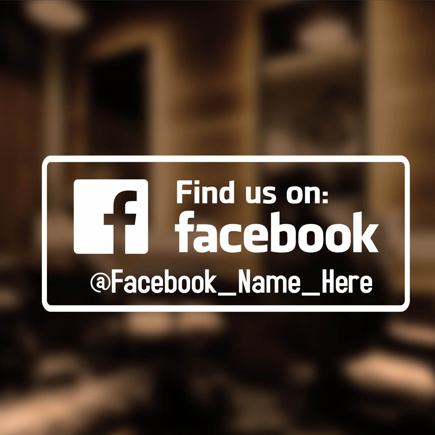 Find Us On Facebook - Social Media Signage